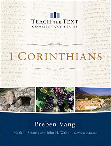 1 Corinthians (Teach the Text Commentary Series) (9780801092343) by Vang, Preben