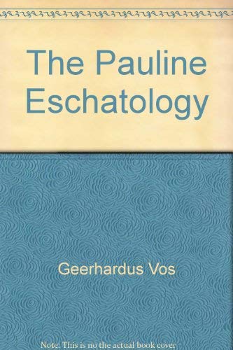 Imagen de archivo de Pauline Eschatology a la venta por Regent College Bookstore