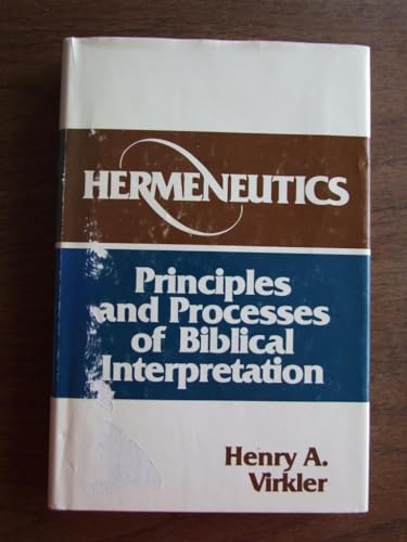 Beispielbild fr Hermeneutics: Principles and Processes of Biblical Interpretation zum Verkauf von Reliant Bookstore