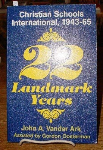 Beispielbild fr Twenty-Two Landmark Years: Christian Schools International zum Verkauf von Polly's Books