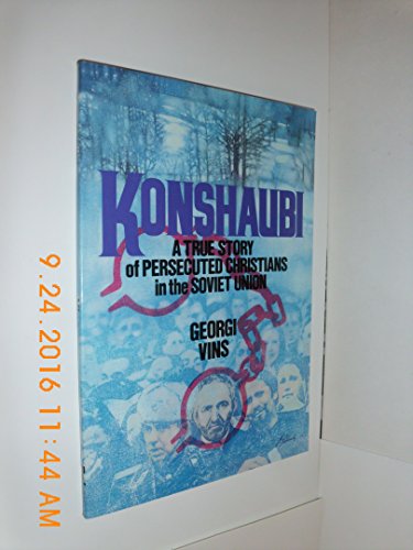 Imagen de archivo de Konshaubi: A True Story of Persecuted Christians in the Soviet Union a la venta por ThriftBooks-Atlanta