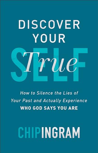 Stock image for Discover Your True Self: How to Silence the Lies of Your Past and Actually Experience Who God Says You Are for sale by SecondSale
