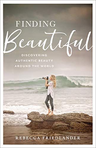 Beispielbild fr Finding Beautiful : Discovering Authentic Beauty Around the World zum Verkauf von Better World Books