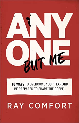 Imagen de archivo de Anyone but Me: 10 Ways to Overcome Your Fear and Be Prepared to Share the Gospel a la venta por ZBK Books