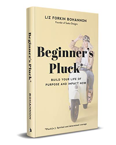 Beispielbild fr Beginner's Pluck: Build Your Life of Purpose and Impact Now zum Verkauf von Wonder Book