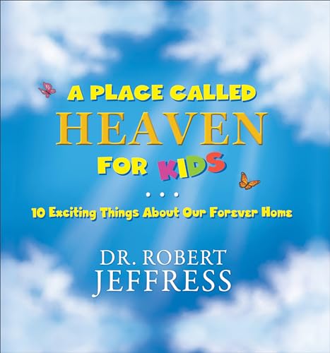 Imagen de archivo de A Place Called Heaven for Kids: 10 Exciting Things about Our Forever Home a la venta por SecondSale