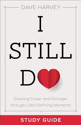 Stock image for I Still Do Study Guide: Growing Closer and Stronger through Lifes Defining Moments for sale by Goodwill Books