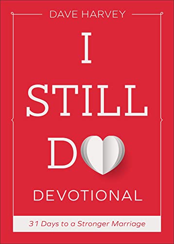 Stock image for I Still Do Devotional: 31 Days to a Stronger Marriage for sale by BooksRun