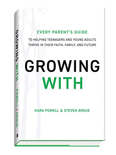 Beispielbild fr Growing With: Every Parent's Guide to Helping Teenagers and Young Adults Thrive in Their Faith, Family, and Future zum Verkauf von ThriftBooks-Atlanta