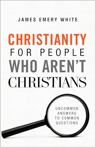 Stock image for Christianity for People Who Aren't Christians: Uncommon Answers to Common Questions for sale by ThriftBooks-Atlanta