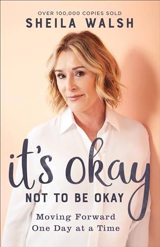 Stock image for It's Okay Not to Be Okay: Moving Forward One Day at a Time for sale by -OnTimeBooks-
