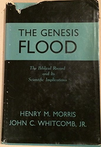 Beispielbild fr The Genesis Flood: The Biblical Record and Its Scientific Implications zum Verkauf von BooksRun