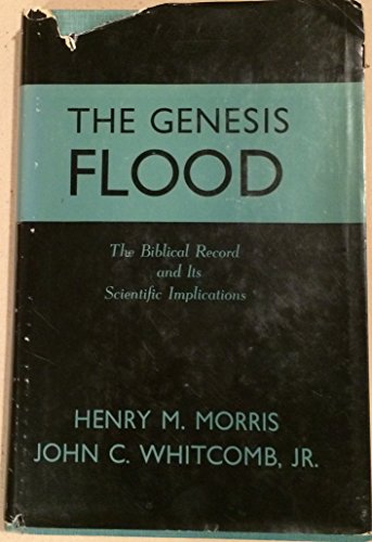 9780801095092: The Genesis Flood: The Biblical Record and Its Scientific Implications