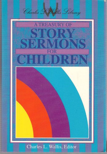 Stock image for A Treasury of Story Sermons for Children for sale by Better World Books