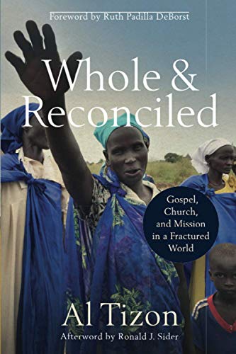 Beispielbild fr Whole and Reconciled: Gospel, Church, and Mission in a Fractured World zum Verkauf von HPB-Diamond