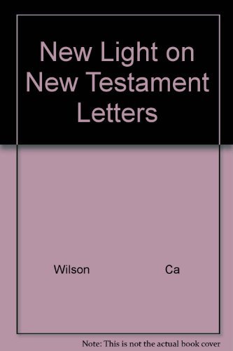 Beispielbild fr New Light on New Testament Letters zum Verkauf von Better World Books