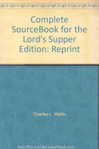 9780801096068: A Complete Source Book for the Lord's Supper
