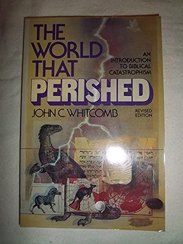 9780801096907: The World That Perished: Introduction to Biblical Catastrophism