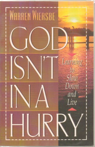 Beispielbild fr God Isn't in a Hurry: Learning to Slow Down and Live zum Verkauf von SecondSale