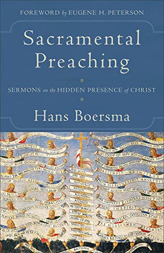 9780801097454: Sacramental Preaching – Sermons on the Hidden Presence of Christ