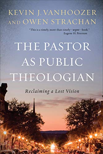 Beispielbild fr The Pastor as Public Theologian: Reclaiming a Lost Vision zum Verkauf von Windows Booksellers