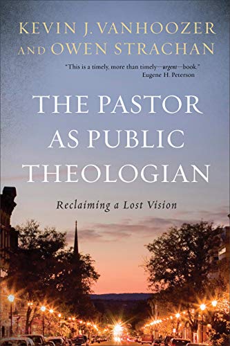 Stock image for The Pastor as Public Theologian: Reclaiming a Lost Vision for sale by ThriftBooks-Dallas