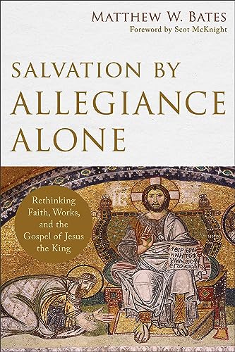 Imagen de archivo de Salvation by Allegiance Alone a la venta por Pennywisestore