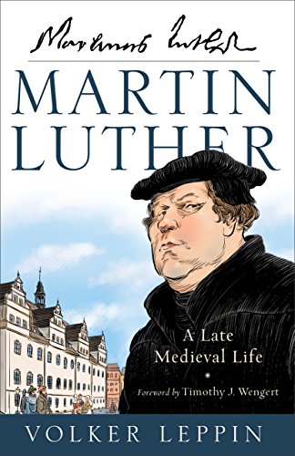 Beispielbild fr Martin Luther: A Late Medieval Life zum Verkauf von BooksRun