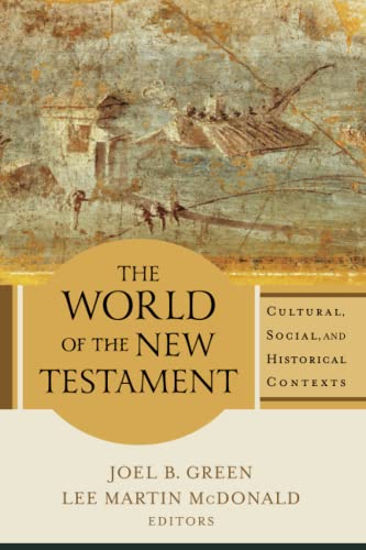 Stock image for The World of the New Testament: Cultural, Social, and Historical Contexts for sale by Baker Book House