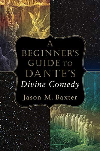 Stock image for A Beginner's Guide to Dante's Divine Comedy for sale by Regent College Bookstore