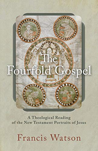 Imagen de archivo de Fourfold Gospel: A Theological Reading of the New Testament Portraits of Jesus a la venta por HPB-Ruby