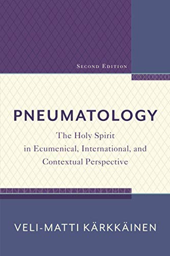 Stock image for Pneumatology: The Holy Spirit in Ecumenical, International, and Contextual Perspective for sale by HKE Books