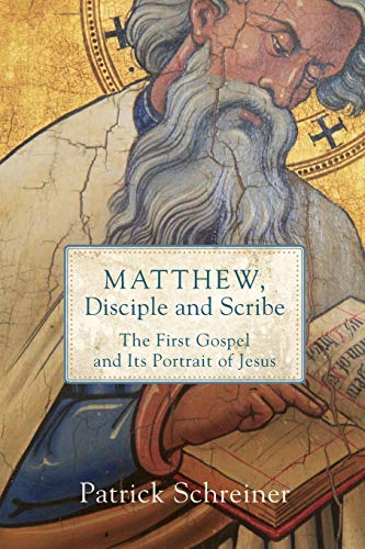 Imagen de archivo de Matthew, Disciple and Scribe: The First Gospel and Its Portrait of Jesus a la venta por ZBK Books