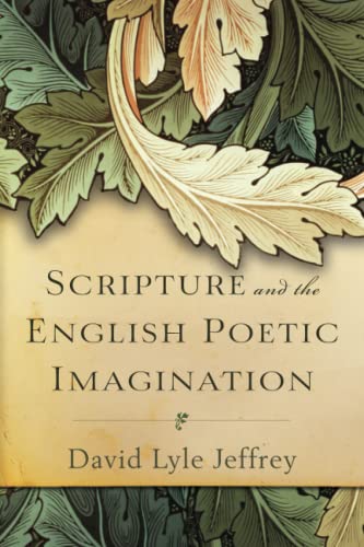 9780801099632: Scripture and the English Poetic Imagination