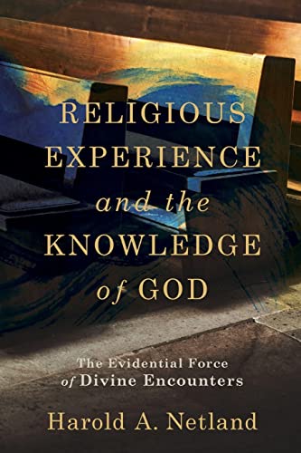 Imagen de archivo de Religious Experience and the Knowledge of God: The Evidential Force of Divine Encounters a la venta por BooksRun