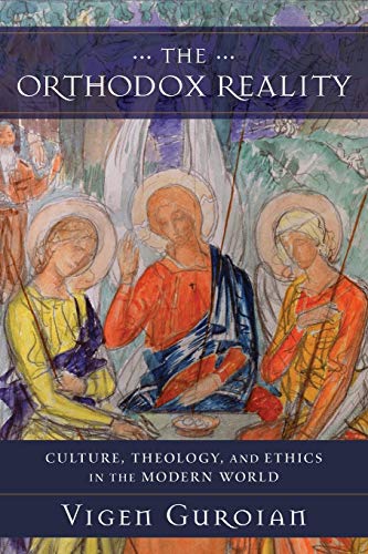 Stock image for Orthodox Reality : Culture, Theology, and Ethics in the Modern World for sale by GreatBookPrices