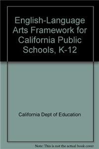 English Language Arts Framework for California Public Schools, Kindergarten Through Grade Twelve (9780801100413) by California Department Of Education