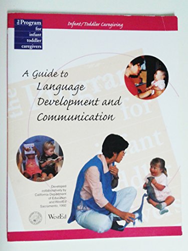 Imagen de archivo de Infant - Toddler Caregiving : A Guide to Language Development and Communication a la venta por Better World Books