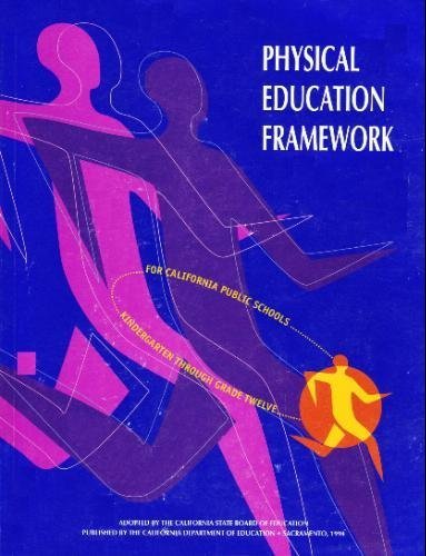 Stock image for Physical Education Framework for California Public Schools, K-12 for sale by Better World Books: West