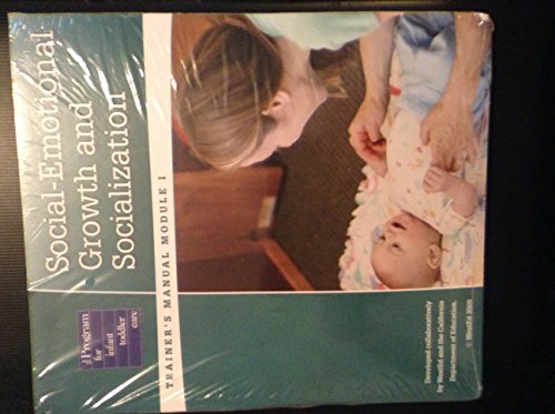 Stock image for Trainer's Manual, Module One: Social-Emotional Growth and Socialization (The Program for Infant - Toddler Caregivers Series) for sale by RWL GROUP  (Booksellers)