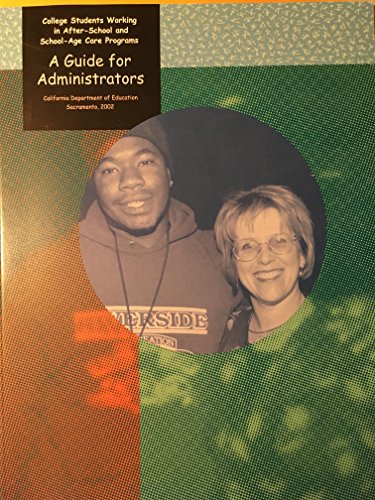 Stock image for College Students Working in After School and School Age Care Programs - A Guide for Administrators for sale by Ergodebooks