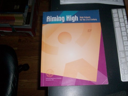 Beispielbild fr Aiming high: High schools for the twenty-first century zum Verkauf von Open Books