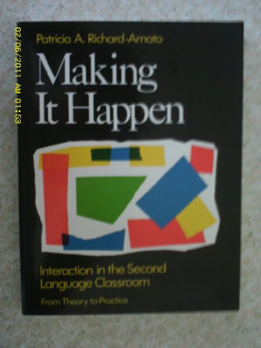 Stock image for Making It Happen: Interaction in the Second Language Classroom for sale by Open Books