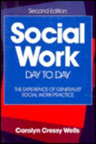 Imagen de archivo de Social Work Day-To-Day: The Experience of Generalist Social Work Practice a la venta por Wonder Book