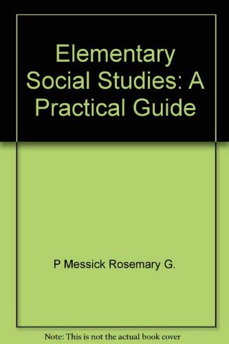 Beispielbild fr Elementary Social Studies: A Practical Guide zum Verkauf von Wonder Book