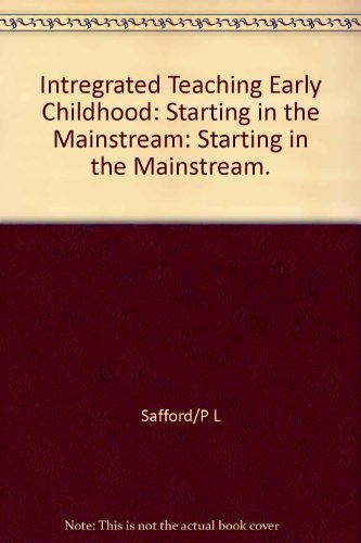 Stock image for Integrated Teaching in Early Childhood: Starting in the Mainstream for sale by gearbooks
