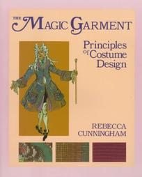 Stock image for The Magic Garment: Principles of Costume Design for sale by ThriftBooks-Atlanta