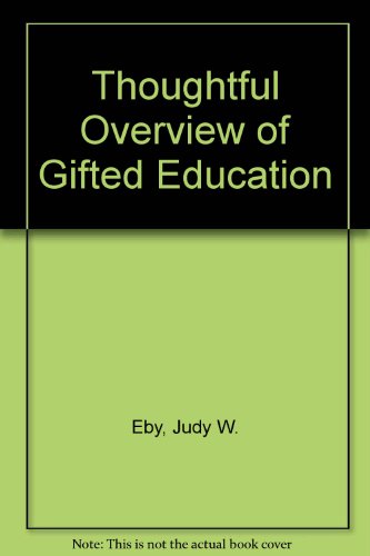 Beispielbild fr Thoughtful Overview of Gifted Education zum Verkauf von Better World Books: West