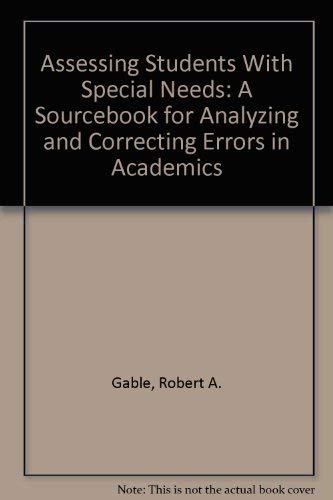 Imagen de archivo de Assessing Students With Special Needs: A Sourcebook for Analyzing and Correcting Errors in Academics a la venta por Wonder Book