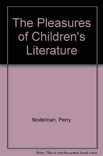 Imagen de archivo de The Pleasures of Children's Literature : Pleasures a la venta por Better World Books